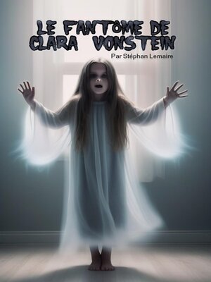 cover image of Le fantôme de Clara Vonstein